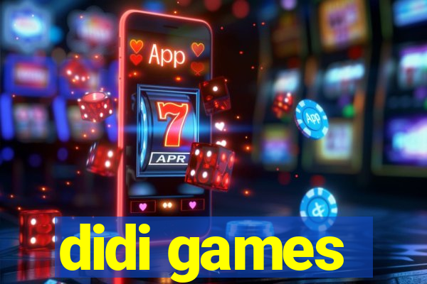 didi games